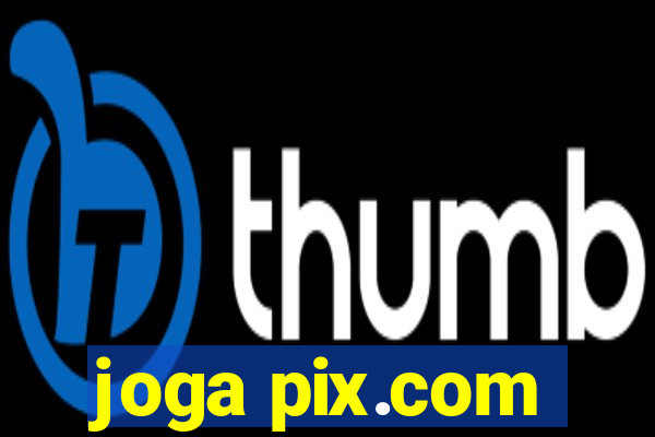 joga pix.com